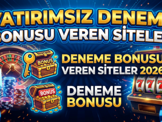 Yatırımsız Deneme Bonusu Veren Siteler