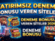 Yatırımsız Deneme Bonusu Veren Siteler
